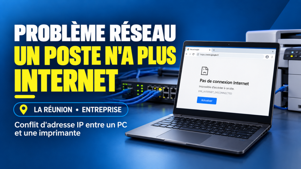 Problème réseau entreprise Réunion